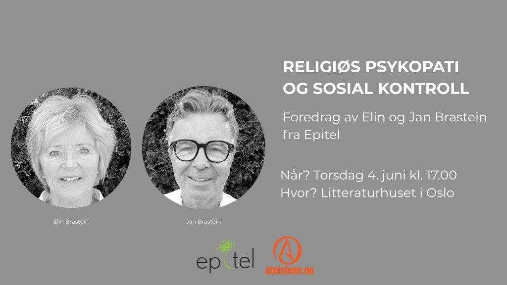 Foredrag om religiøs psykopati med Elin og Jan Brastein fra Epitel.