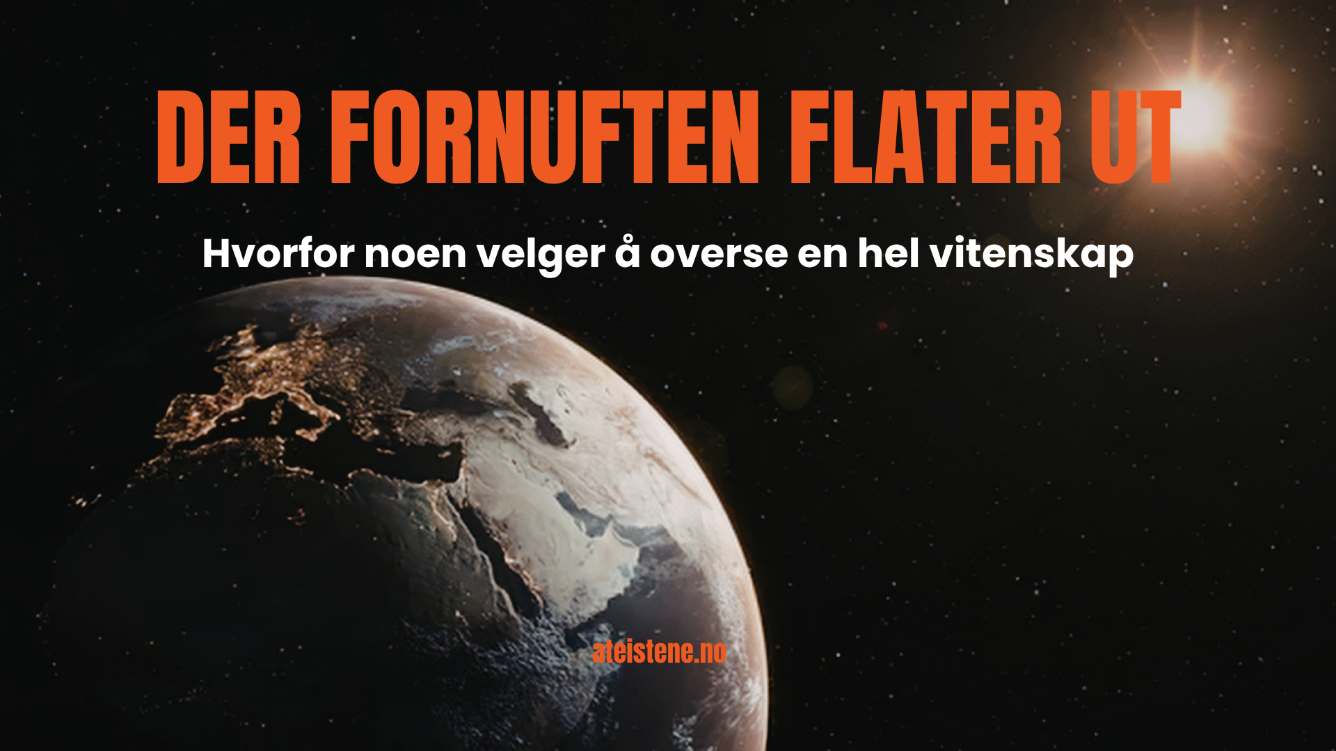 Flat jord, sa du?