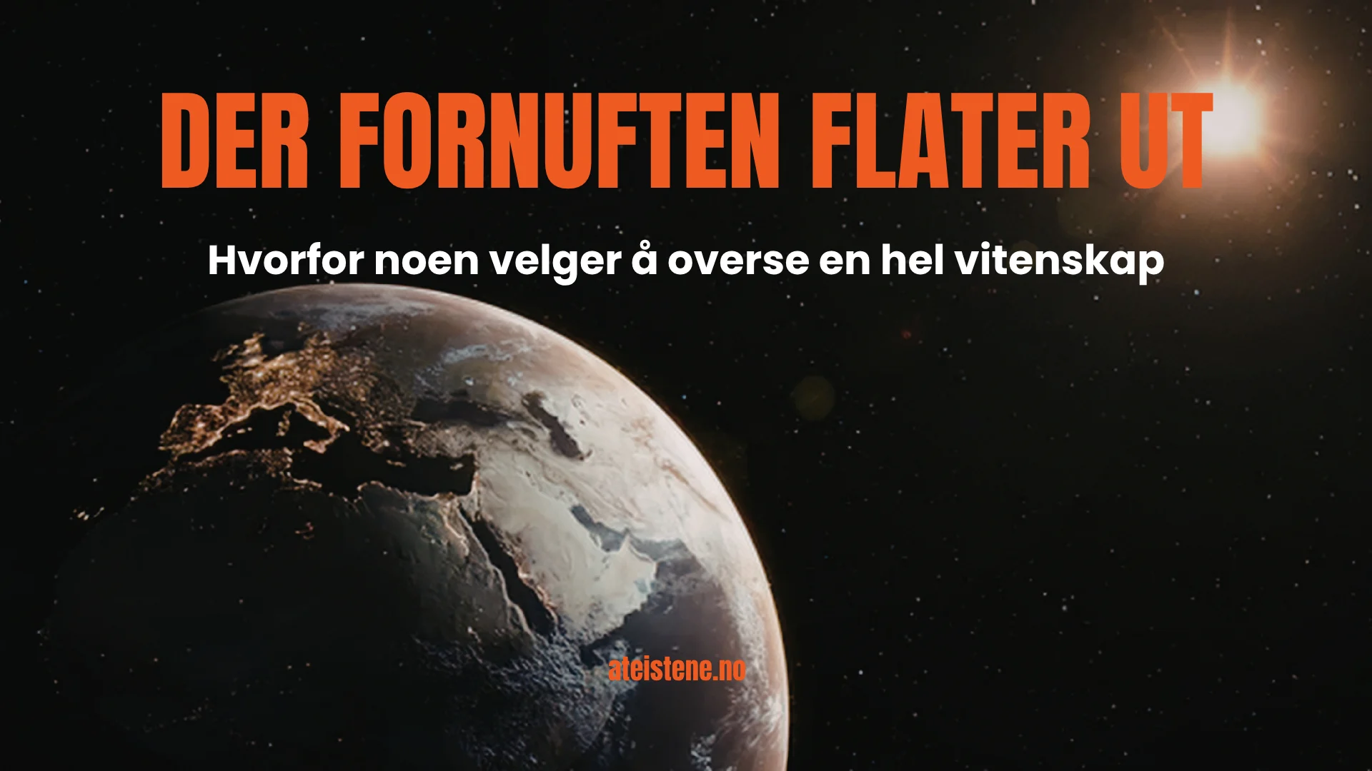 Flat jord, sa du?