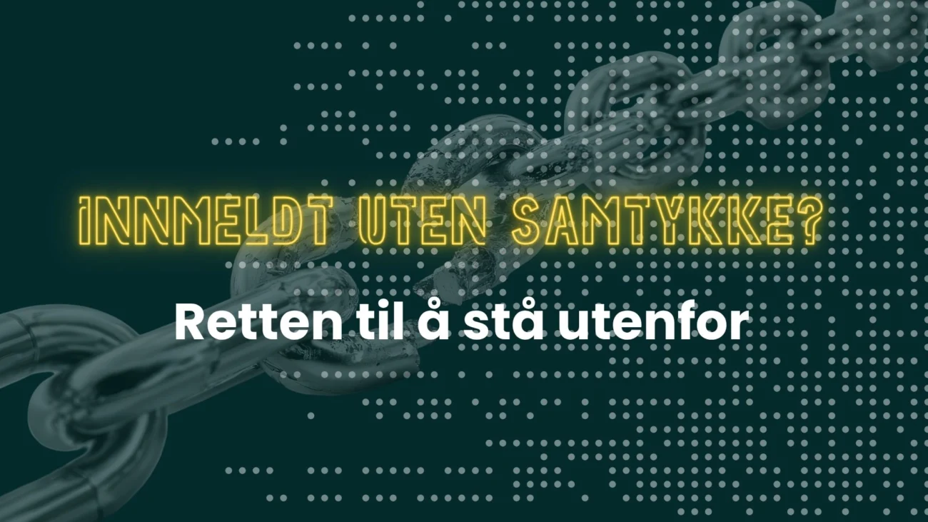 Innmeldt uten samtykke?