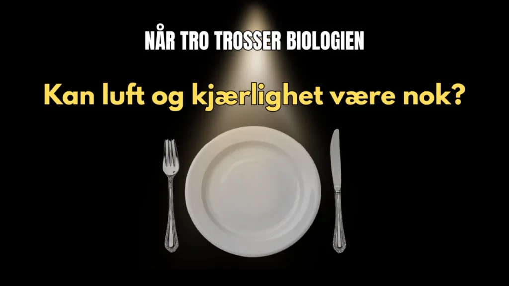 Nar Tro Trosser Biologien Kan Luft Og Kjaerlighet Vaere Nok